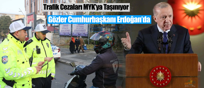 Yeni Trafik Kanunu ve Bayram Stratejisi Erdoğan’a Sunulacak
