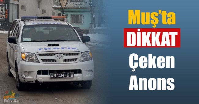 Kar sonrası Muş’ta dikkat çeken anons