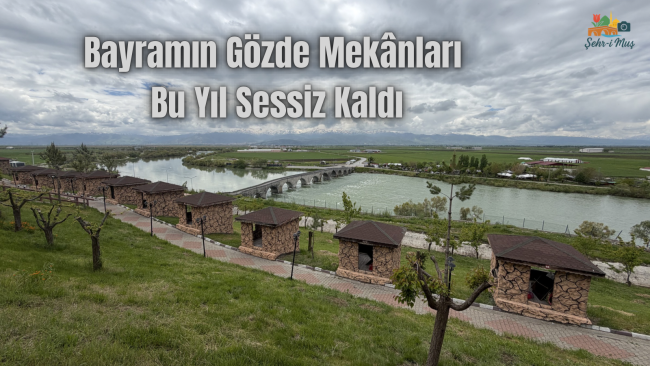 Murat Köprüsü ve Sultan Alparslan Parkı Bayramda Sessiz Kaldı