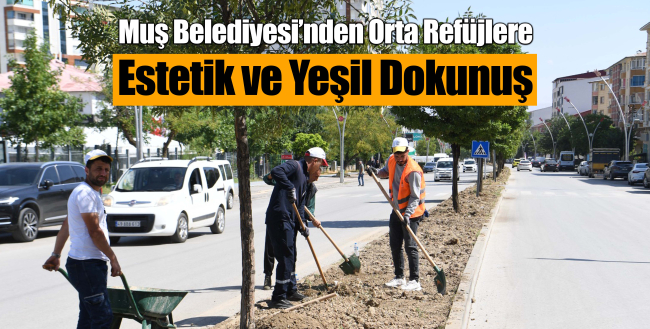Orta Refüjlere Estetik ve Yeşil Dokunuş