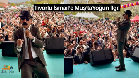 Muşlu Gençlerden Tivorlu İsmail’e Yoğun İlgi!