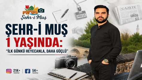 Şehr-i Muş 1 Yaşında: “İlk Günkü Heyecanla, Daha Güçlü”