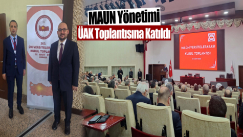 MAUN Yönetimi ÜAK Toplantısına Katıldı