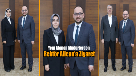 Yeni Atanan Müdürlerden Rektör Alican’a Ziyaret